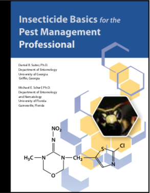 Cover of Insecticide Basics for the Pest Management Professional. It lists the two authors and their affiliations. The first is Daniel R. Suiter, Ph.D. from the Department of Entomology at the University of Georgia's Griffin campus. The second is Michael E. Scharf, Ph.D., from the Department of Entomology and Nematology at the University of Florida in Gainesville, Florida.