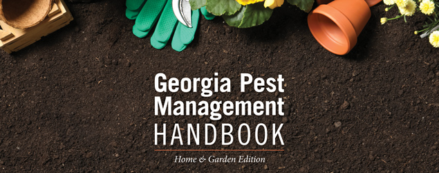 Georgia Pest Management Handbook — Home and Garden Edition