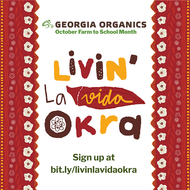 Georgia Organics' October Farm To School Month: Livin la Vida Okra