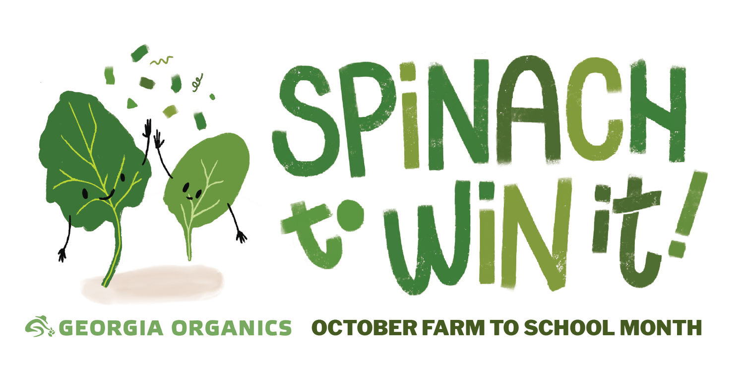 Spinach to Win It! Georgia Organics October Farm to School Month