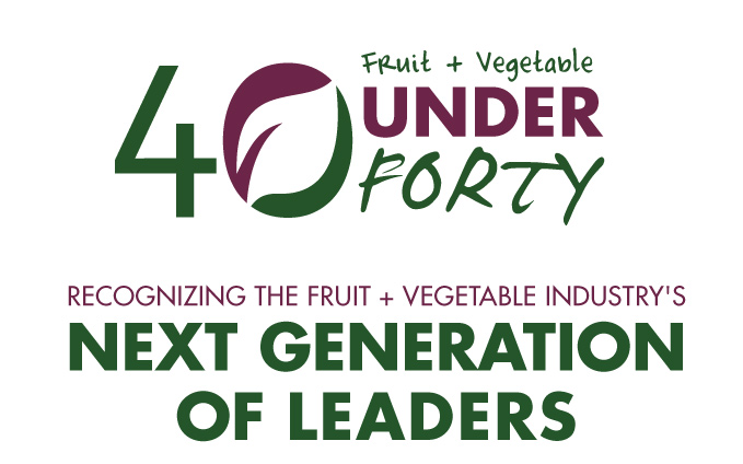 The Fruit + Vegetable 40 Under 40, recognizing the fruit + vegetable industry's next generation of leaders.